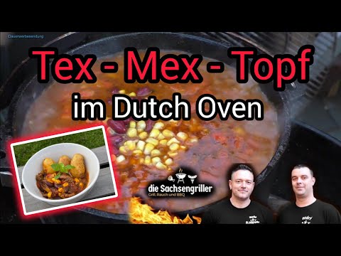 Tex - Mex - Topf | im Dutch Oven | Die Sachsengriller