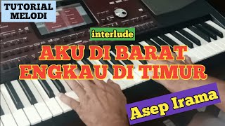 Download lagu AKU DI BARAT ENGKAU DI TIMUR ASEP IRAMA‼️TUTORIAL MELODI PART #2 mp3