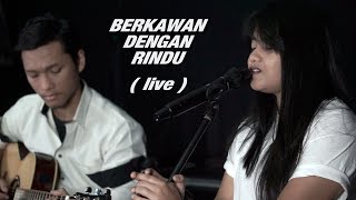 Hanin Dhiya feat. Gading - Berkawan Dengan Rindu (Live) Hanin Dhiya feat. Gading - Berkawan Dengan Rindu (Live)