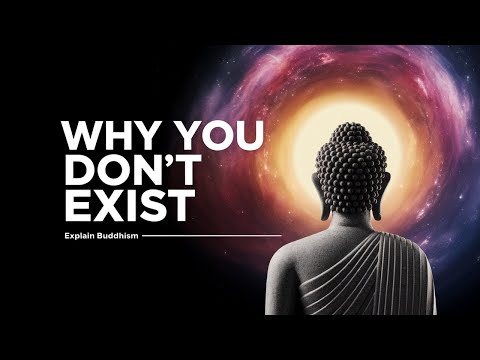Anattā: Why 'You' Don't Really Exist? Explain Buddhism in English