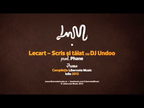 Lecart - Scris si taiat cu DJ Undoo
