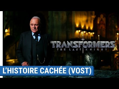 TRANSFORMERS : THE LAST KNIGHT - L'Histoire cachée des Transformers [actuellement au cinéma]