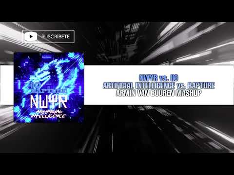 Artificial Inteligence vs. Rapture (Armin van Buuren Mashup)