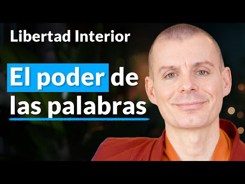 El poder de las palabras - Libertad Interior [Lección 7] | Lama Rinchen