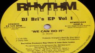 DJ Bri - We Can Do It (Deep Mix)