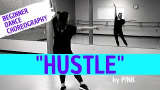 BEGINNER DANCE CHOREOGRAPHY | &quot;Hustle&quot; by P!nk | Easy Jazz Dance for Beginners!