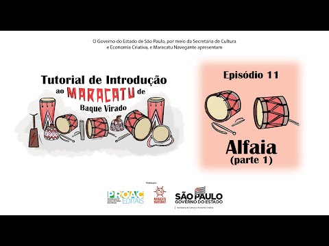 Episódio 11: Alfaia (parte 1) - Tutorial de Introdução ao Maracatu de Baque Virado