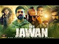 JAWAN Full Movie Hindi Dubbed 2023 South Indian Hindi Dubbed Blockbuster Full Action Movie