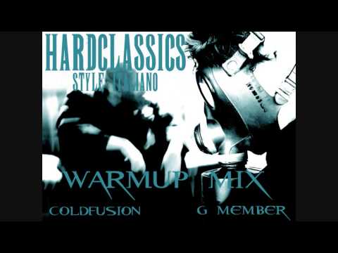 Hardclassics Stile Italiano warmup mix - Coldfusion &  G-Member