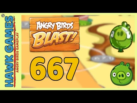 Angry Birds Blast Level 667 - 3 Stars Walkthrough, No Boosters