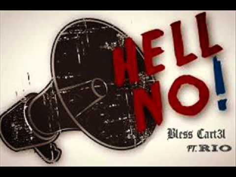 Bless Cart3l - Hell No ft. RIO