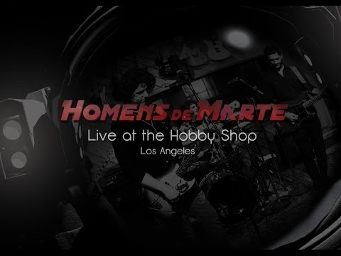 Homens de Marte - Apertem os Cintos - Live at The Hobby Shop