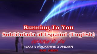 VINAI, Moonshine, Madism - Running To You (feat. Caden) // Subtitulada al Español y Ingles (Lyrics)