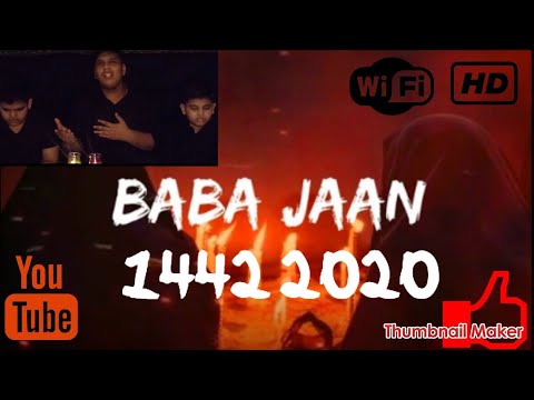 Baba Jaan_(1442/2020)_7th Safar (1442) | Ghulaman e Mehdi AJTF