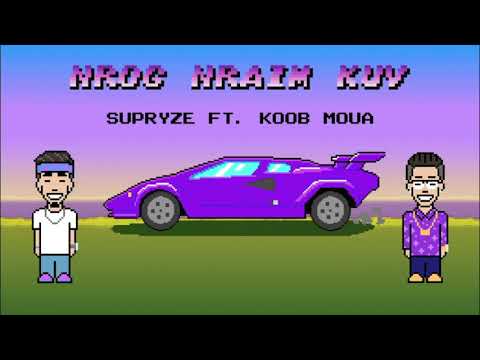 Nrog Nraim Kuv - Supryze ft. Koob Moua (Official Lyric Video)