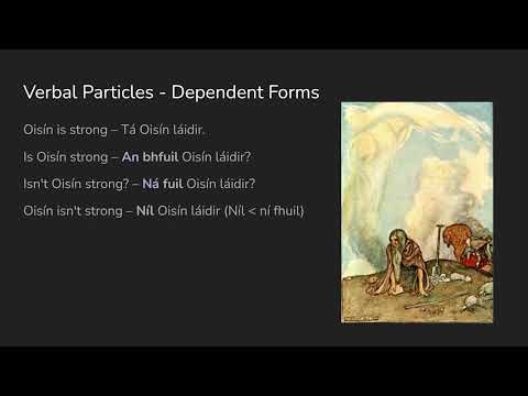 Irish Sentence Structure: 1 - VSO, Tá, Verb Particles