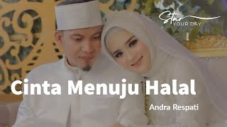 Download lagu Lirik Lagu Cinta Menuju Halal Andra Respati mp3
