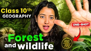 CLASS 10 FOREST & WILDLIFE FULL CHAPTER | SOCIAL SCIENCE | SHUBHAM PATHAK #sst #geography #class10