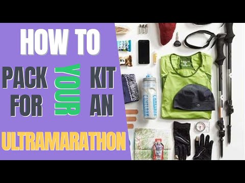 HOW TO PACK FOR A LONG RUN OR ULTRAMARATHON | Tips on mandatory kit and extras!