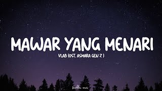 Download lagu VLAB - MAWAR YANG MENARI LIRIK (OST ASMARA GEN Z AGZ) mp3 Download lagu VLAB - MAWAR YANG MENARI LIRIK (OST ASMARA GEN Z AGZ) mp3
