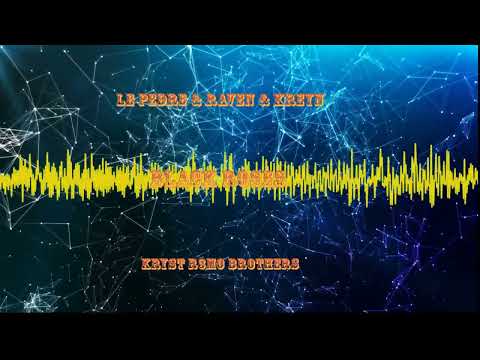ZAPOWIEDZ - Le Pedre & Raven & Kreyn   Black Roses KrysT R3MO Brothers Bootleg 2023