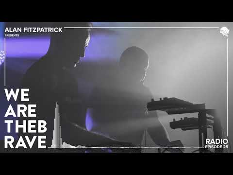 Alan Fitzpatrick presents We Are The Brave Radio 025