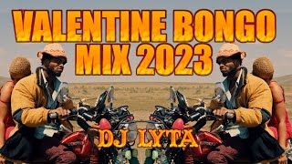 DJ LYTA - VALENTINE BONGO MIX 2023 | DIAMOND | ZUCHU | HARMONIZE | RAYVANNY