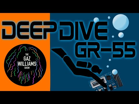 The Gaz Williams Show - Deep dive into the hugely underrated GR-55 guitar synthesizer