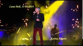 Sergio Dalma - Si te vas - Luna Park - 31-05-2014