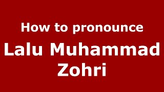 How to pronounce Lalu Muhammad Zohri