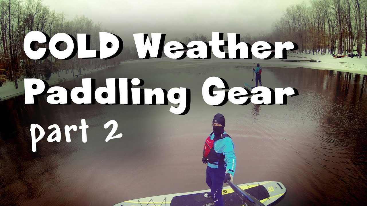 Cold Weather Paddling Gear, Part 2: We talk drysuits, and why old paddlers might be cold paddlers