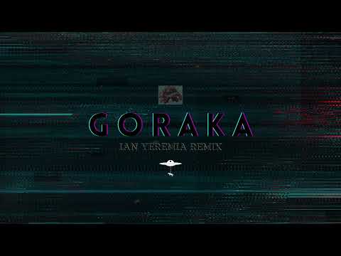 GORAKA - IAN YEREMIA REMIX