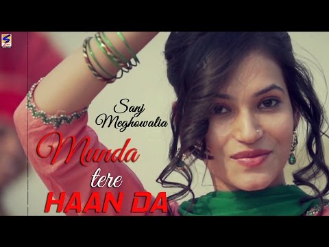 New Punjabi Songs 2017 | Munda Tere Haan Da | Medley | Sanj Meghowalia | New Punjabi Hits Songs 2016