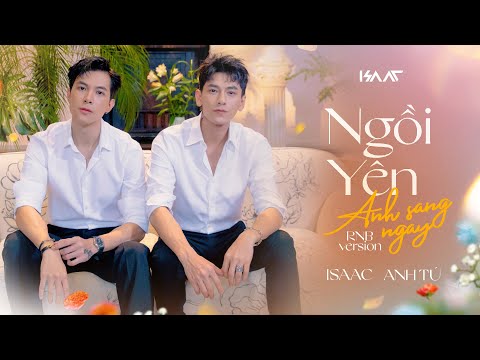 Ngồi yên anh sang ngay - Issac
