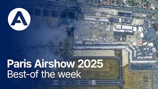 Airbus Paris Air Show 2025 - Best of the week