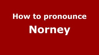 How to pronounce Norney