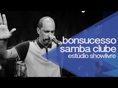 Bonsucesso Samba Clube no Estúdio Showlivre - apresentação na íntegra