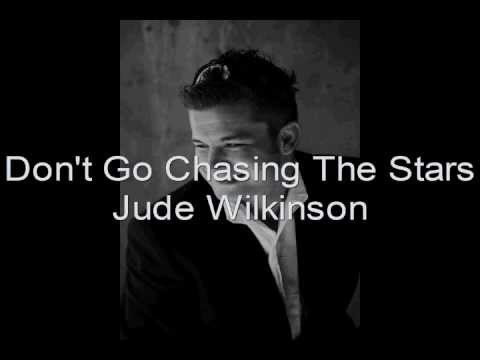 Don't Go Chasing The Stars  Jude Wilkinson  Radio Edit