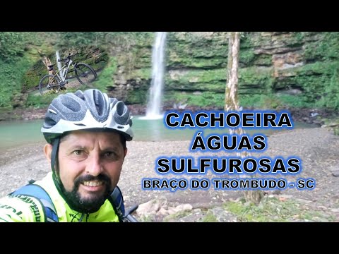 CACHOEIRA DAS ÁGUAS SULFUROSAS - BRAÇO DO TROMBUDO - SC #ciclismo #rotasdebikesc