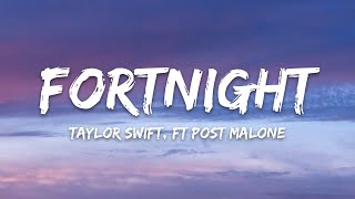 Taylor Swift - Fortnight (feat. Post Malone) (Lyrics)
