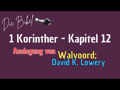 Die Bibel  - 1. Korinther Kapitel 12