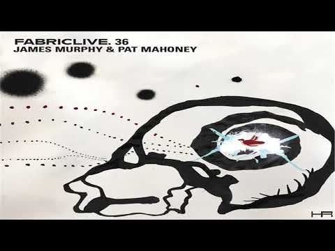 FABRICLIVE. 36 - James Murphy & Pat Mahoney (2007) [Continuous Mix]