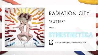 Radiation City - Butter [OFFICIAL AUDIO]