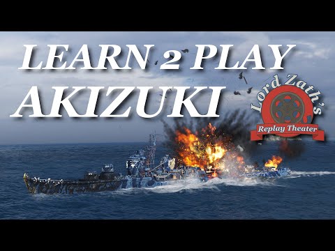 How to Play Akizuki Tier 8 Japanese Gunboat Destroyer Neighbors North Spawn