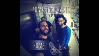 Tombstone Radio - Home (Demo)