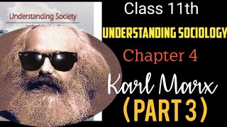 Class 11th Understanding Society Chapter 4 Introducing Western Sociologists Karl Marx ( Part 5 )