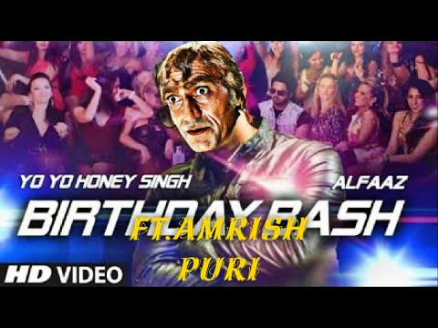Birthday Bash X Ft. Amrish Puri X Deep Singh Mixed X Honey Singh || T- Series Song 😂😂