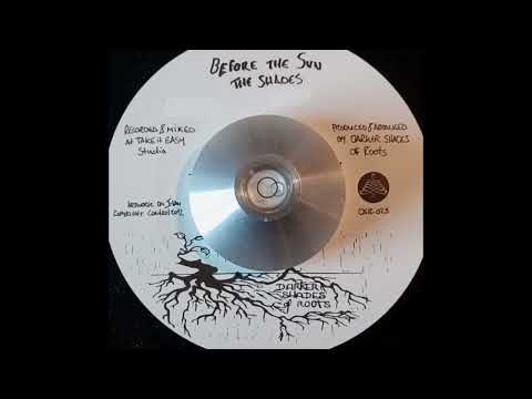 The Shades - Before The Sun / After The Skank (Darker Shades Of Roots) 2012