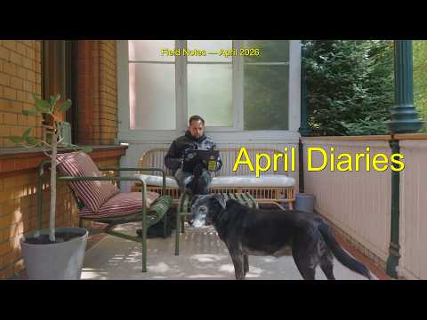 FIELD NOTES – APRIL 2026