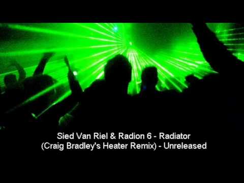Sied Van Riel & Radion 6 - Radiator (Craig Bradleys Heater Remix)